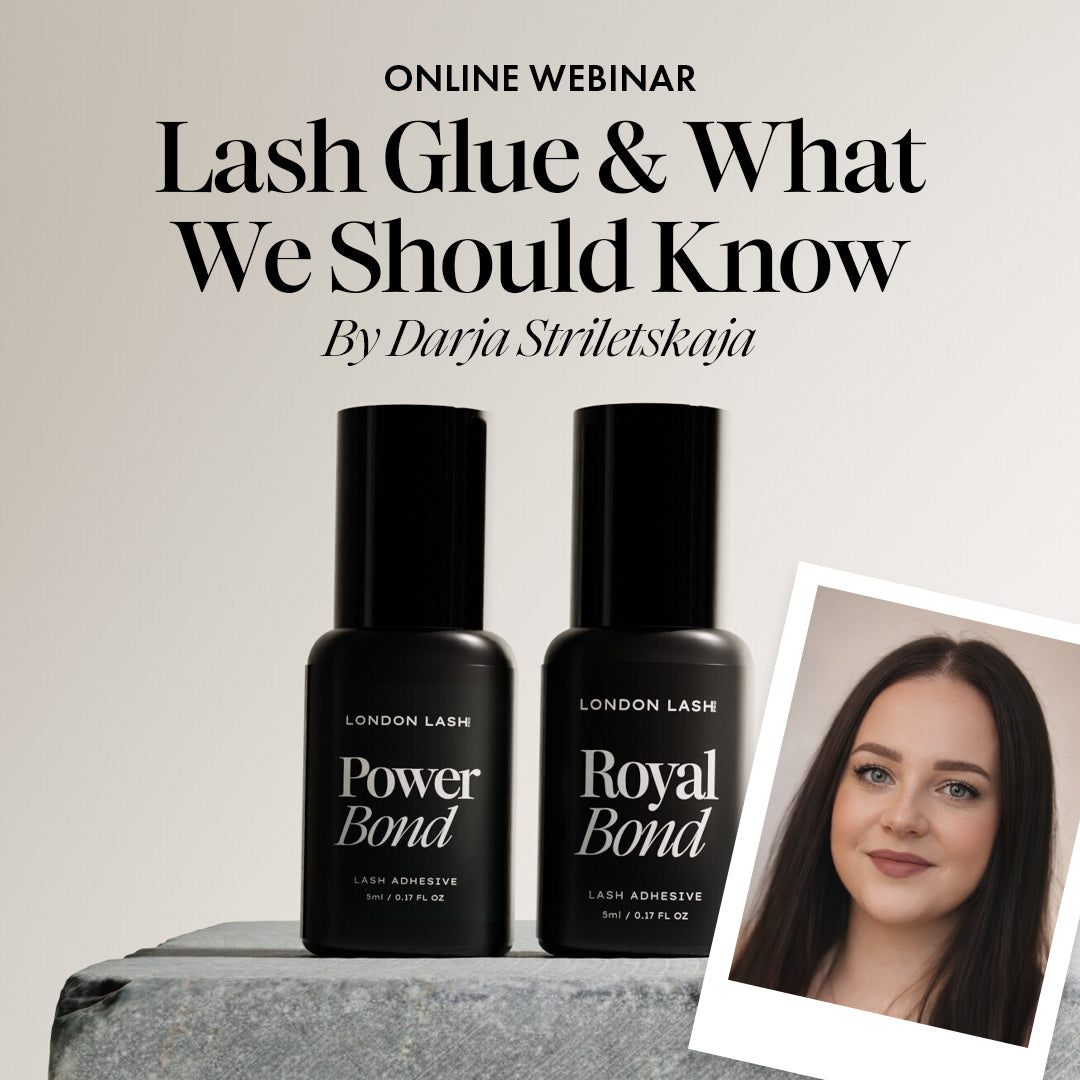 Lash Glue Retention Training webinar by Darja Striletskaja featuring Power Bond and Royal Bond lash adhesives.